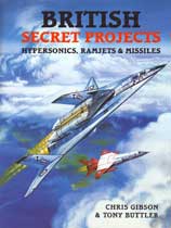 British Secret Projects: Hypersonic, Ramjets and Missiles