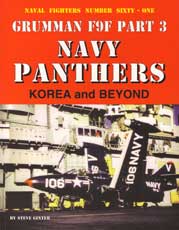Naval Fighters Number Sixty-One: Grumman F9F Part 3 - Navy Panthers: Korea and Beyond