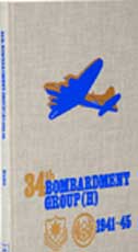 THE HISTORY OF THE ARMY AIR FORCE 34TH BOMBARDMENT GROUP (H)