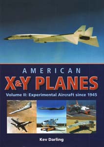 American X & Y Planes - Experiment Aircraft Since 1945 - Volume 2