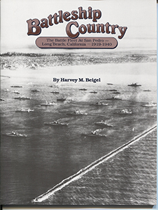 Battleship Country: The Battle Fleet at San Pedro - Long Beach, CA - 1919-1940