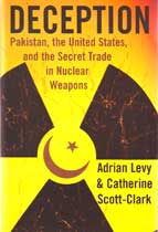Deception - Pakistan, the United States, and the Secret Trade in Nuclear Weapons