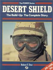 Desert Shield - The Build-up: The Complete Story