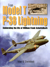 From Model T to P-38 Lightning: Celebrating the life of William Frank Schottelkorb