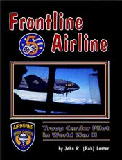 Frontline Airline: Troop Carrier Pilot in World War II