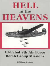Hell in the Heavens: Ill-Fated 8th Air Force Bomb Missions