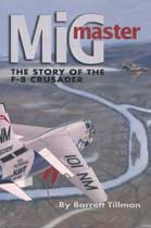 MiG Master - The Story of the F-8 Crusader