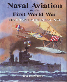 Naval Aviation in the First World War: Its Impact and Influence 
