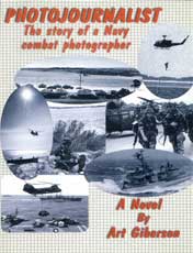 Photojournalist - The Story of a Navy Combat Photographer