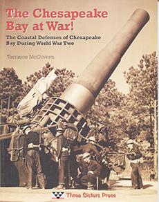 The Chesapeake Bay at War! – The Coastal Defenses of Chesapeake Bay During World War II