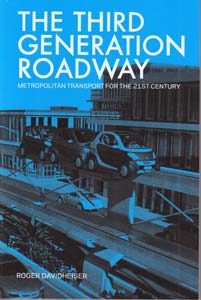 The Third Generation Roadway: Metropolitan Transport for the 21st Century