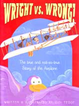 Wright vs. Wrong - The true and not-so-true Story of the Airplane