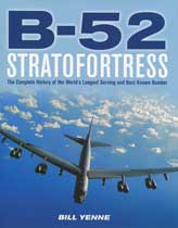 B-52 Stratofortress: The Complete History of the World's Longest Serving and Best Known Bomber 