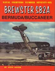 Naval Fighters Number Seventy-Six: Brewster SB2A Bermuda/Buccaneer