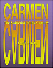 Carmen: The Seduction of the Century