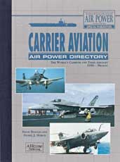 Carrier Aviation - Air Power Directory: The World's Carriers and Their Aircraft 1950 - Present