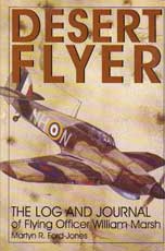 Desert Flyer - The Log and Journal of Flying Officer WIlliam Marsh