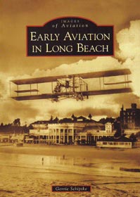 Early Aviation in Long Beach: Images of Aviation