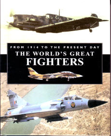 From 1914 To The Present Day The World’s Great Fighters