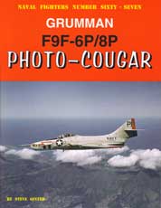 Naval Fighters Number Sixty-Seven: Grumman F9F-6P/8P Photo-Cougar