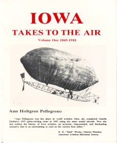 Iowa Takes To The Air, Vol. 1, 1845-1918 