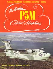 Naval Fighters Number Seventy-Four: The Martin P5M Control Seaplane
