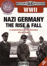 DVD: Military Heritage WII: Nazi Germany the Rise and Fall - A comprehensive set that illustrates why we fought