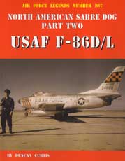 Air Force Legends Number 207: North American Sabre Dog Part Two - USAF F-86D-L
