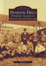 Pearson Field: Pioneering Aviation (Washington): Images of Aviation