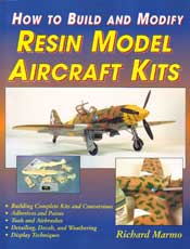 HOW TO BUILD AND MODIFY RESIN MODEL AIRCRAFT KITS 
