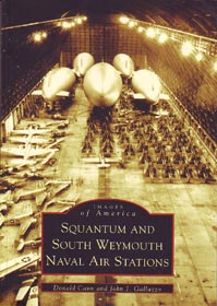 Squantum and So. Weymouth Naval Air Stations (Mass): Images of America