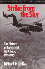 STRIKE FROM THE SKY: The History of Battlefield Air Attack 1911-1945 (Smithsonian History of Aviation and Spaceflight Series)