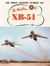 Air Force Legends Number 201: The Martin XB-51
