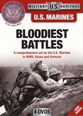 DVD: Military Heritage: U.S. Marine Bloodiest Battles - A comprehensive set on the U.S. Marines in WWII, Korea and Vietnam
