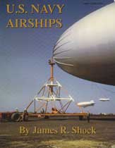 U.S. Navy Airships: A History by Individual Airship 