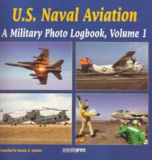 U.S. NAVAL AVIATION: A Military Photo Logbook, Volume 1 