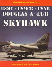 Naval Fighters Number Fifty: USMC/USMCR/USNR Douglas A-4A/B Skyhawk