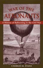 War of the Aeronauts: A History of Ballooning in the Civil War