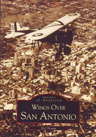 Wings Over San Antonio: Images of Aviation